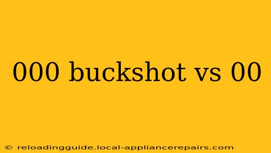 000 buckshot vs 00