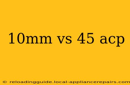 10mm vs 45 acp