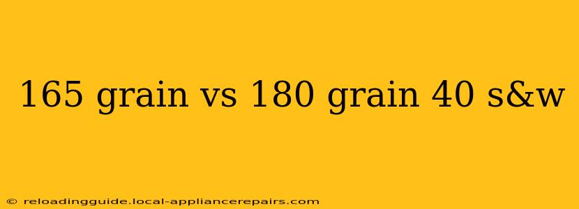 165 grain vs 180 grain 40 s&w