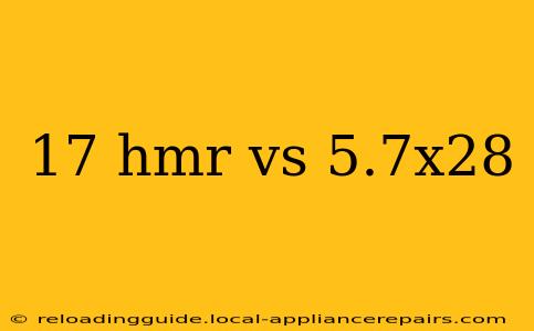 17 hmr vs 5.7x28