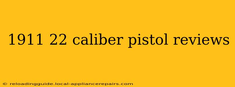 1911 22 caliber pistol reviews