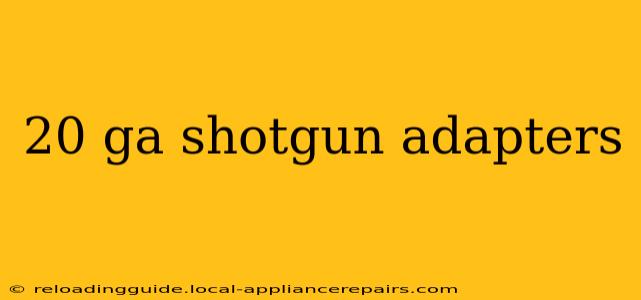 20 ga shotgun adapters