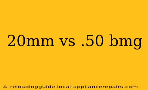 20mm vs .50 bmg