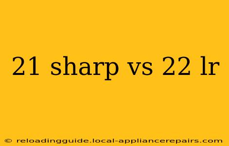 21 sharp vs 22 lr