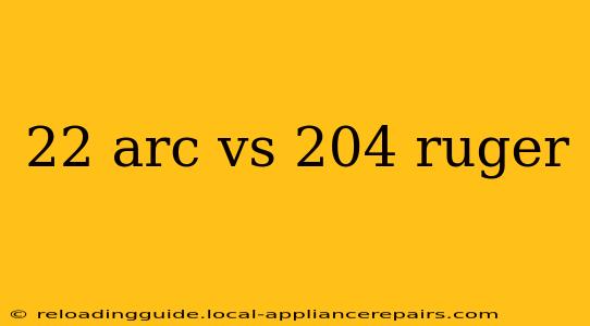 22 arc vs 204 ruger