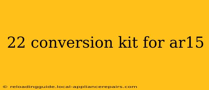 22 conversion kit for ar15