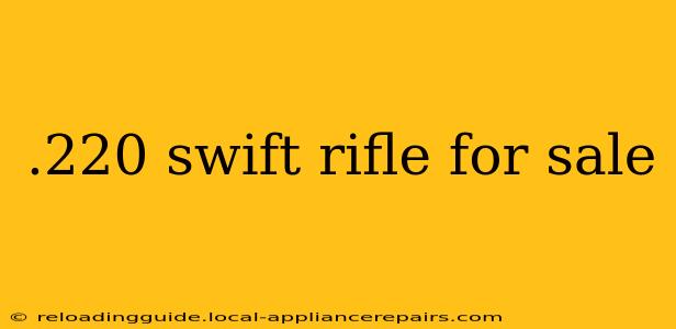 .220 swift rifle for sale