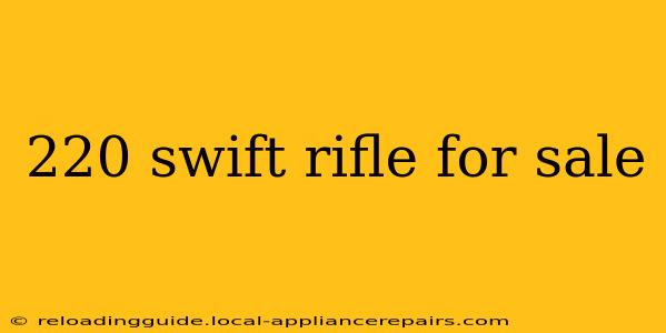 220 swift rifle for sale