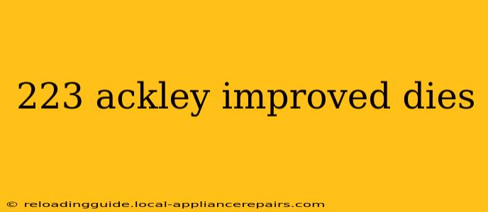 223 ackley improved dies