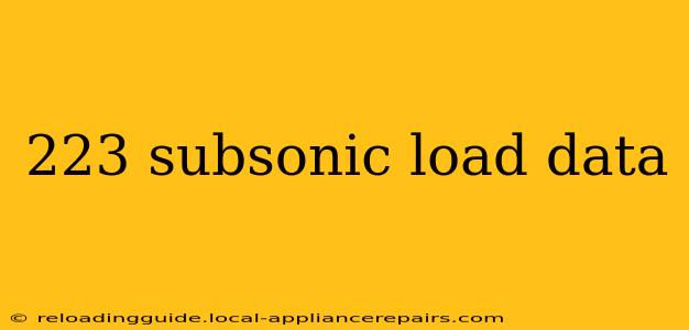 223 subsonic load data