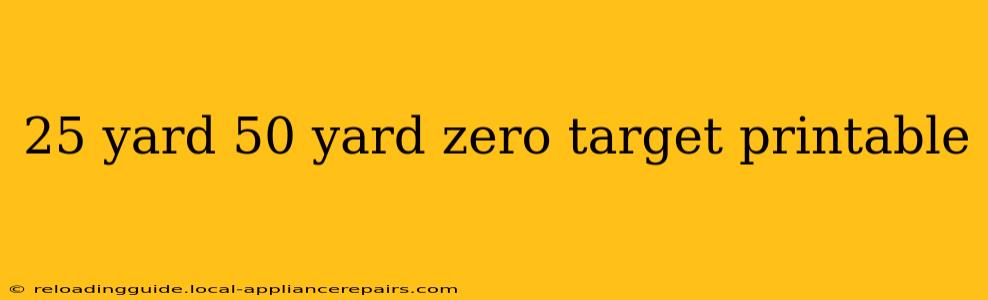 25 yard 50 yard zero target printable