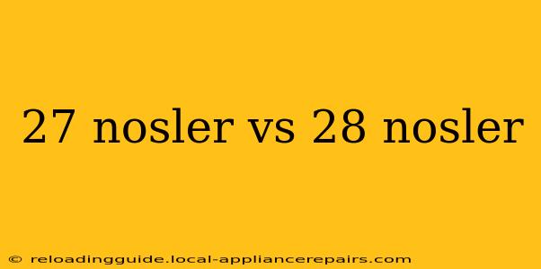 27 nosler vs 28 nosler