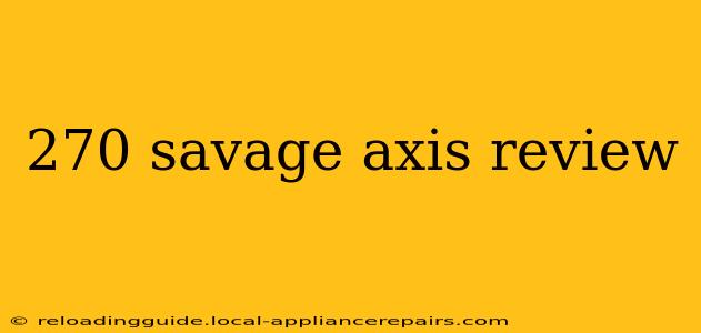 270 savage axis review