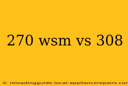 270 wsm vs 308