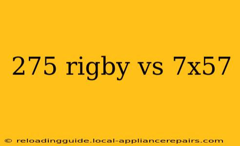 275 rigby vs 7x57