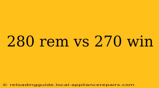 280 rem vs 270 win