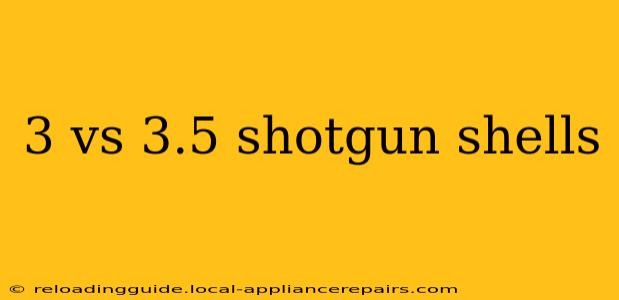 3 vs 3.5 shotgun shells