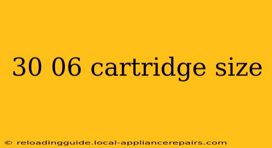 30 06 cartridge size