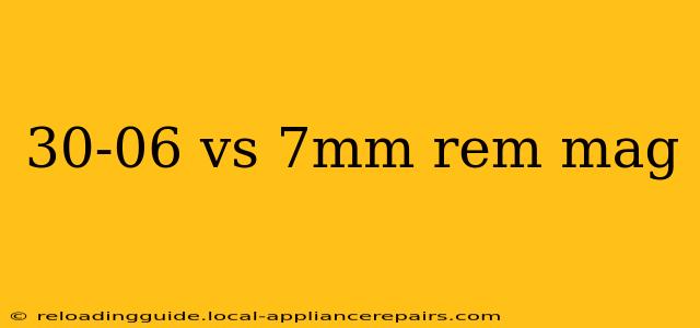 30-06 vs 7mm rem mag