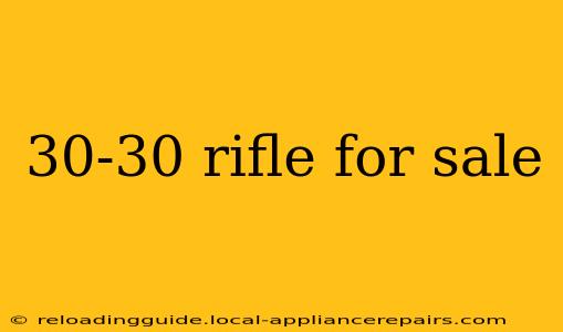 30-30 rifle for sale