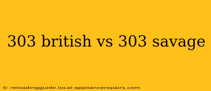 303 british vs 303 savage