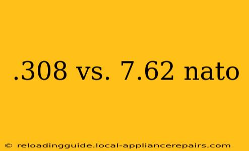 .308 vs. 7.62 nato