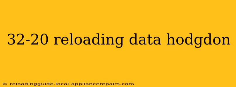 32-20 reloading data hodgdon