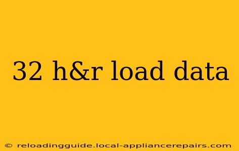 32 h&r load data