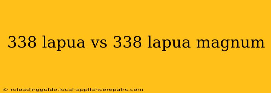 338 lapua vs 338 lapua magnum