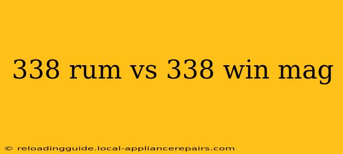 338 rum vs 338 win mag