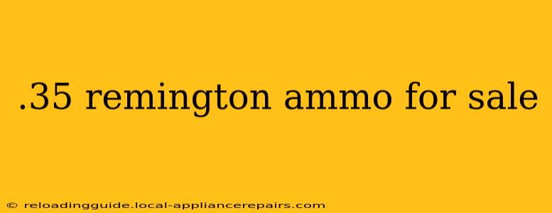 .35 remington ammo for sale