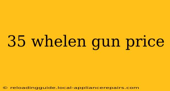 35 whelen gun price