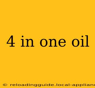 4 in one oil