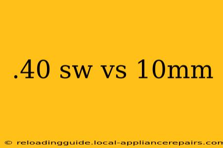 .40 sw vs 10mm