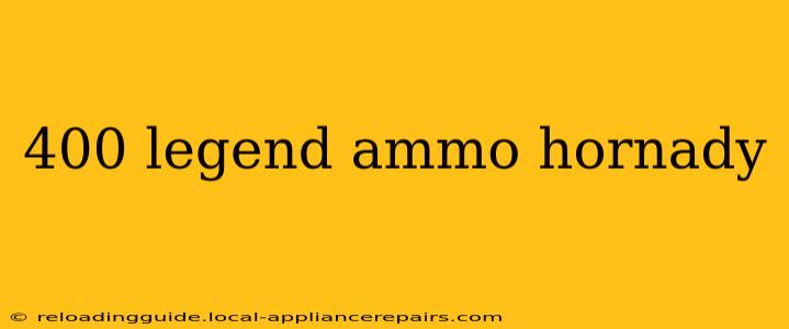 400 legend ammo hornady