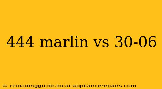 444 marlin vs 30-06