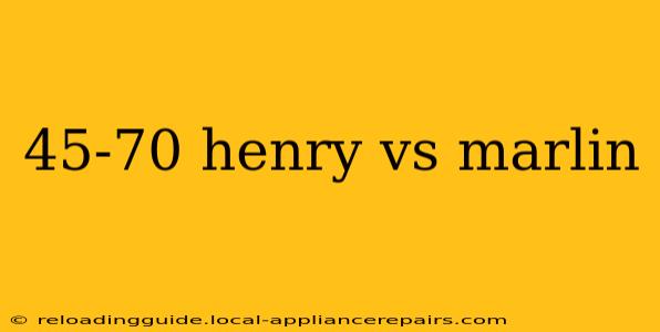 45-70 henry vs marlin