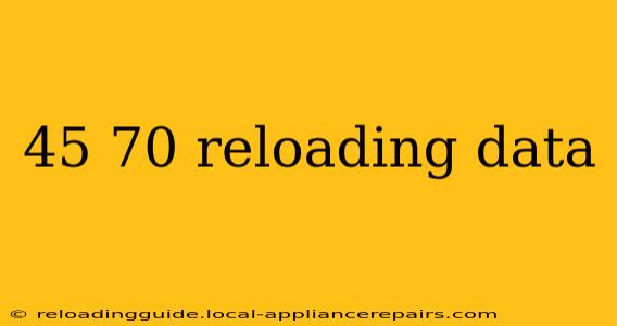 45 70 reloading data