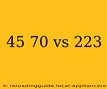 45 70 vs 223