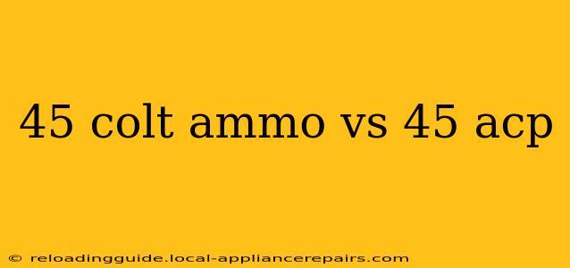 45 colt ammo vs 45 acp