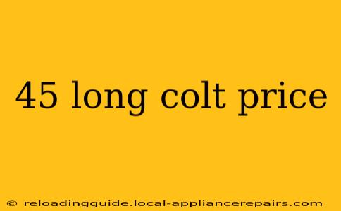 45 long colt price