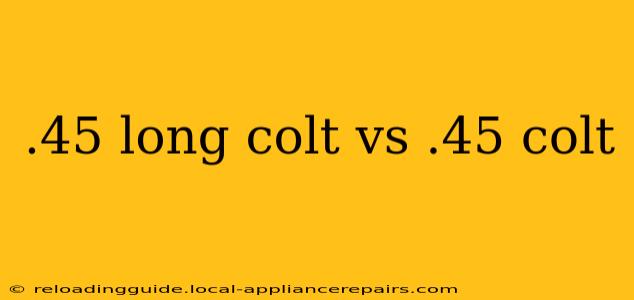 .45 long colt vs .45 colt