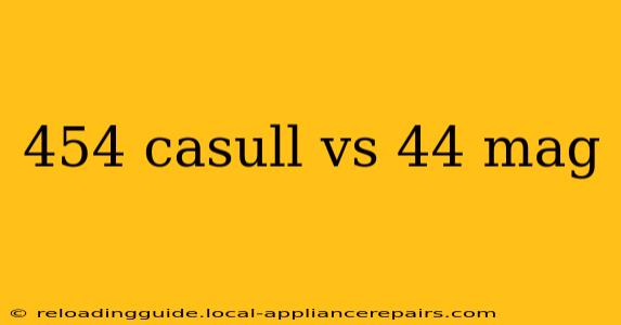 454 casull vs 44 mag