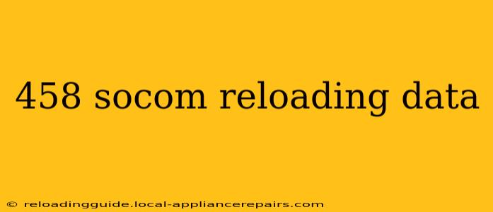 458 socom reloading data