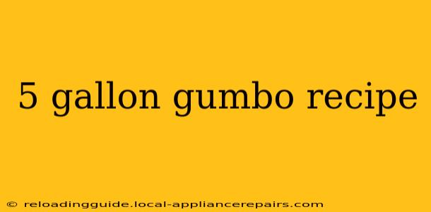 5 gallon gumbo recipe