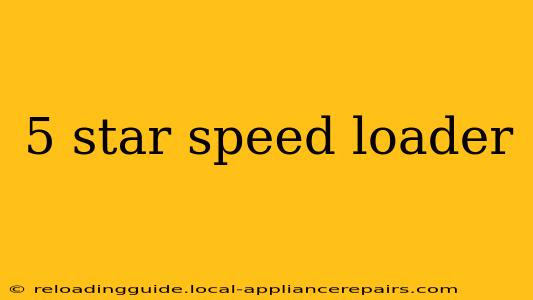 5 star speed loader