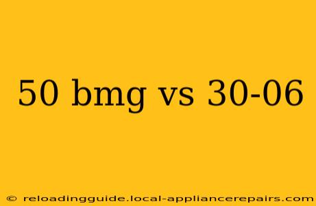 50 bmg vs 30-06