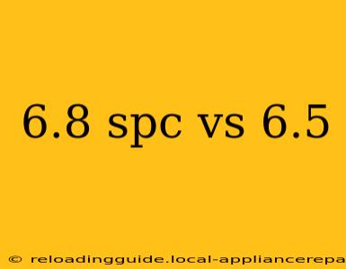 6.8 spc vs 6.5