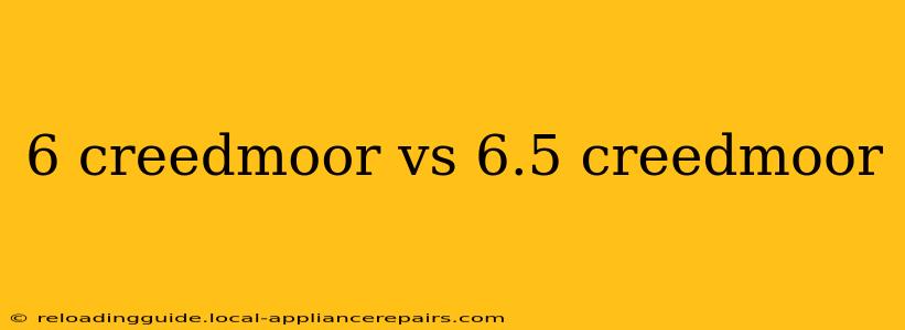 6 creedmoor vs 6.5 creedmoor