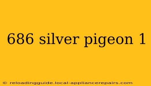 686 silver pigeon 1